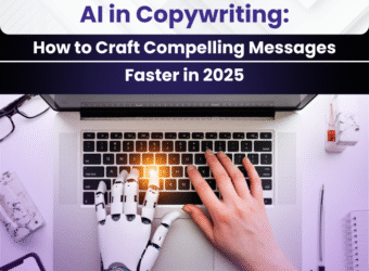 AI in Copywriting: How to Craft Compelling Messages Faster in 2025