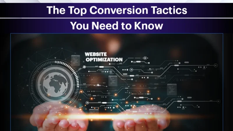 Website Optimization 2024: The Top Conversion Tactics You Need to Know