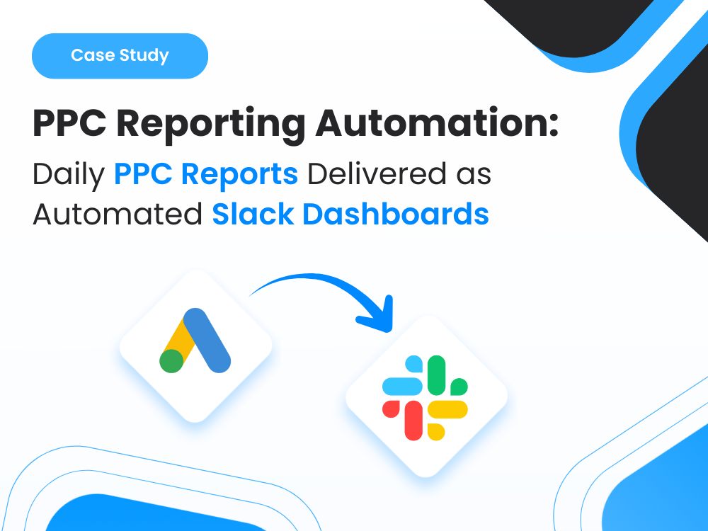 Turning Daily PPC Reports Into Automated Slack Dashboards