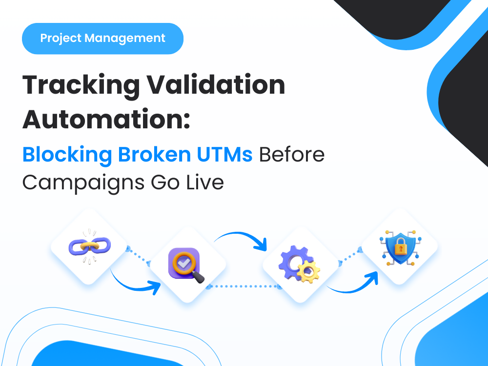 How I Built an Automated Pre-Launch UTM Validation System That Prevented Tracking Failures