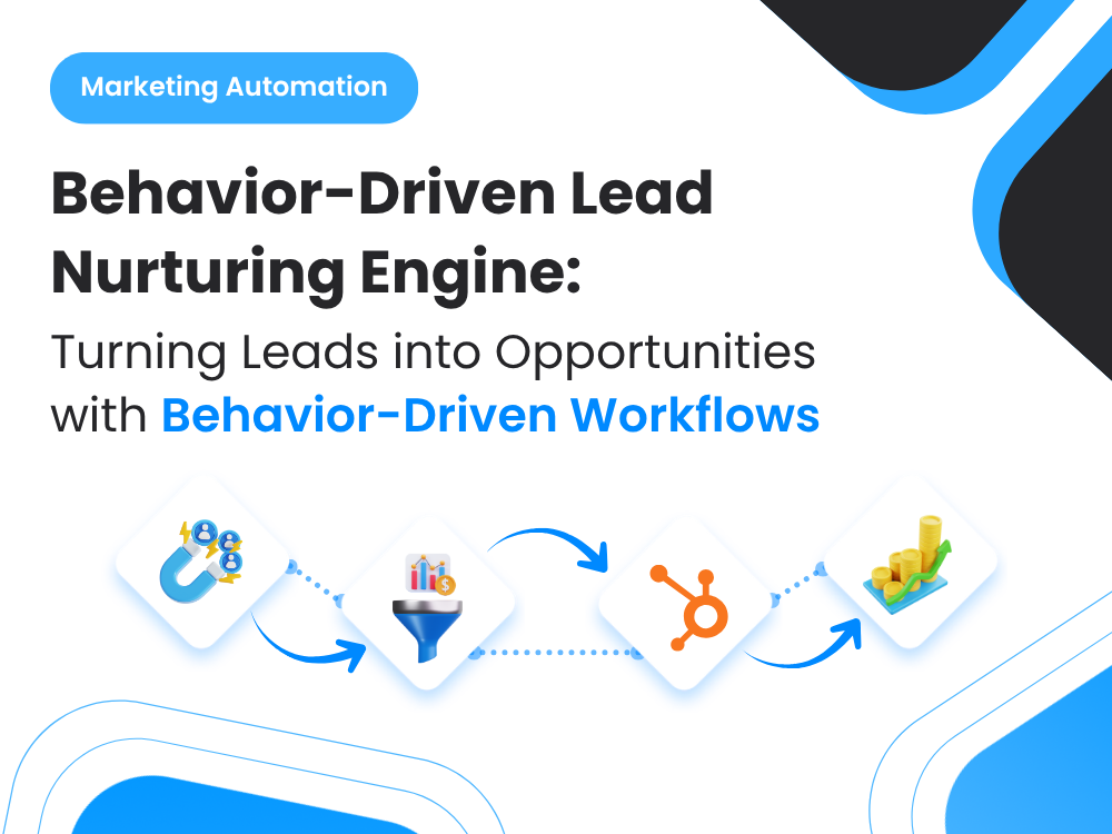 Turning Leads Into Opportunities: A Fully Automated Nurturing System Built in HubSpot